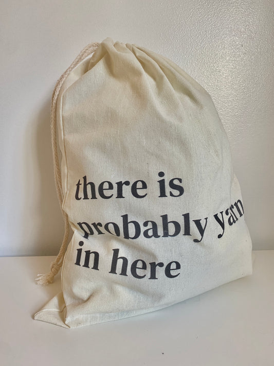 "there is probably yarn in here" Draw String Bags